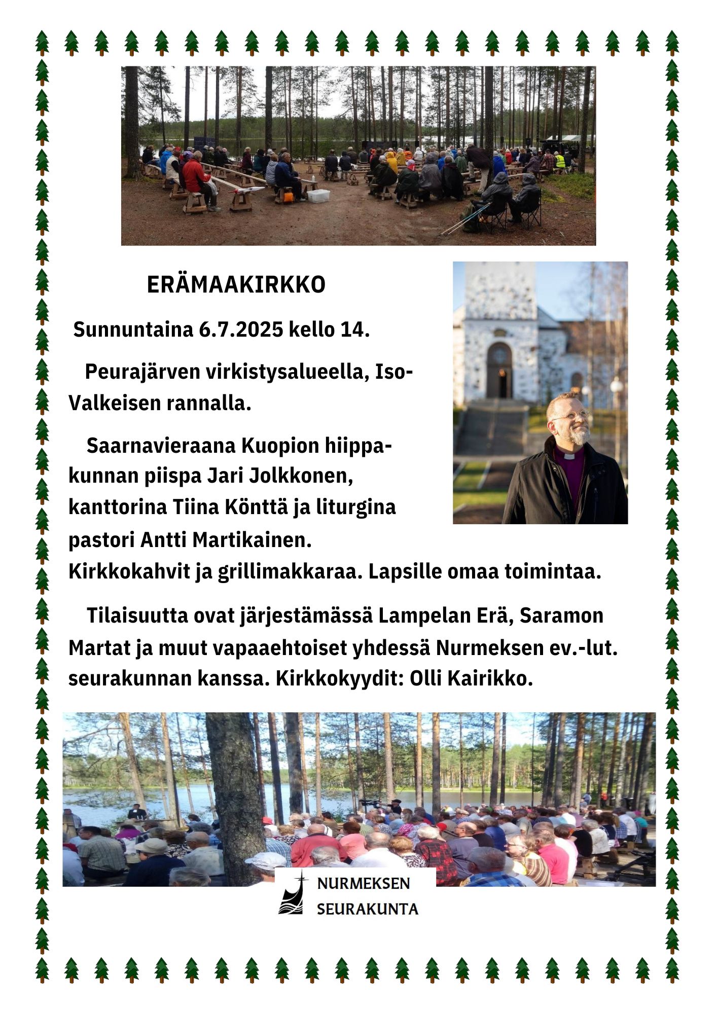 Erämaakirkko Peurajärvellä Iso-Valkeisen rannalla Kuvia Peurajärveltä ja piispasta. Tietoja jumalanpalveluksesta.