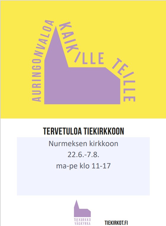 Kuvassa tiekirkon mainos, jossa tiekirkon aukioloaika esitettynä ja tiekirkon logo.